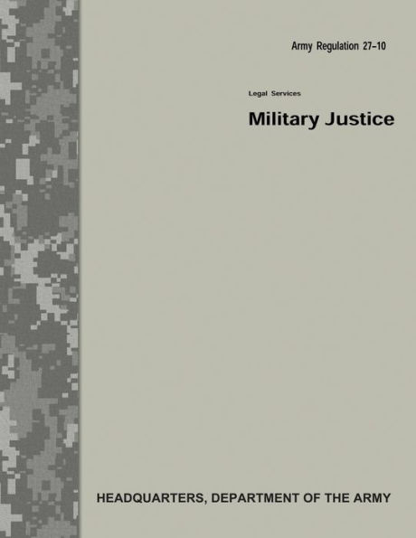 Military Justice (Army Regulation 27-10)