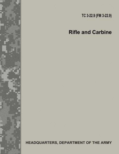 Rifle and Carbine (TC 3-22.9 / FM 3-22.9)
