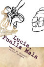 Lucia, Puella Mala