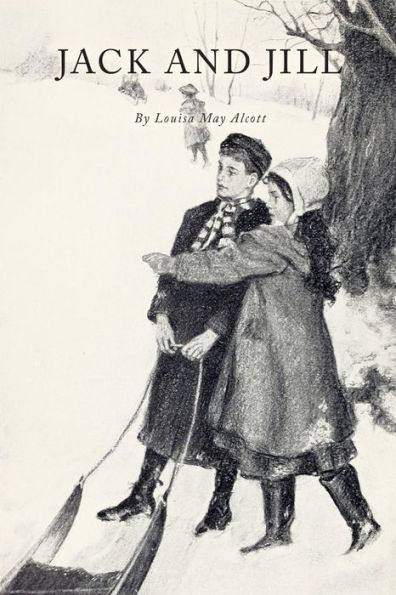 Jack and Jill: With Illustrations