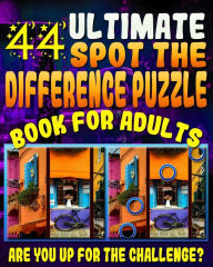 Title: Ultimate Spot the Difference Puzzle Book for Adults -: 44 Challenging Puzzles to get Your Observation Skills Tested! Are You up for the Challenge? Let Your Mind be Blown Away by these Amazing Picture Puzzle Book for Adults, Author: Razorsharp Productions
