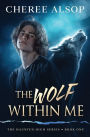 The Haunted High Series Book 1- The Wolf Within Me