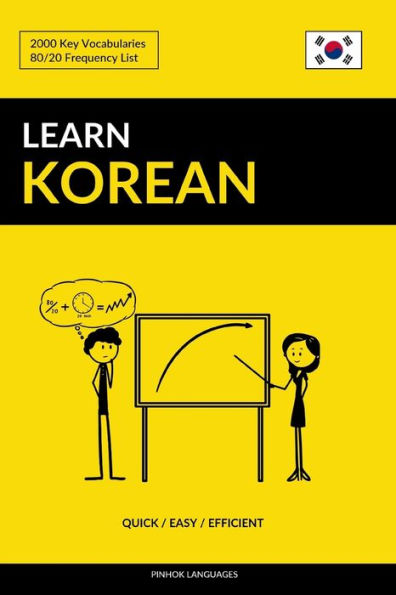 Learn Korean - Quick / Easy / Efficient: 2000 Key Vocabularies