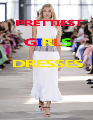 Prettiest Dresses for Girls