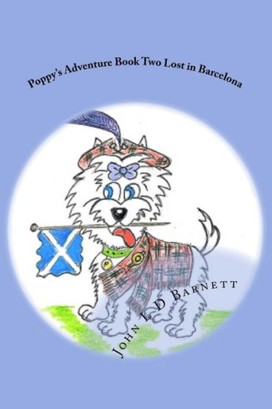 Poppy's Adventure Book Two Lost in Barcelona