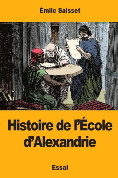 Histoire de l'ï¿½cole d'Alexandrie