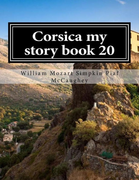Corsica my story book 20: memoirs