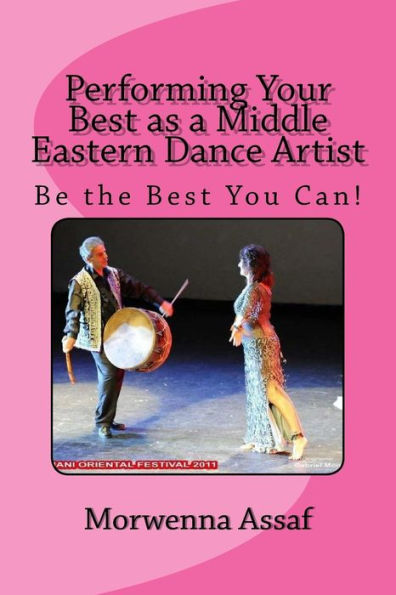 Performing Your Best as a Middle Eastern Dance Artist: Be the Best You Can