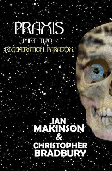 Praxis-Part Two: Regeneration Paradox