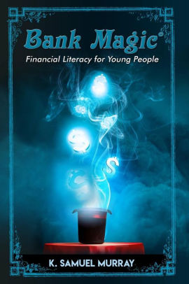 Bank Magic: Financial Literacy for Young People