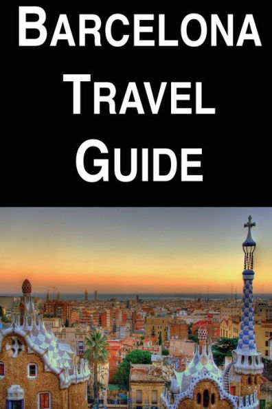 Barcelona Travel Guide