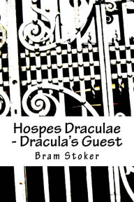 Title: Hospes Draculae - Dracula's Guest: Bilingual edition, Author: Bram Stoker