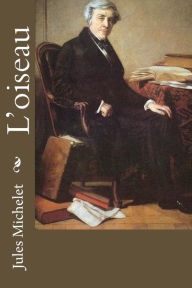Title: L'oiseau, Author: Jules Michelet