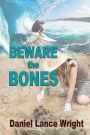 Beware the Bones