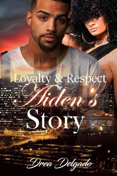 Loyalty & Respect: Aiden's Story