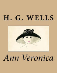 Title: Ann Veronica, Author: H. G. Wells
