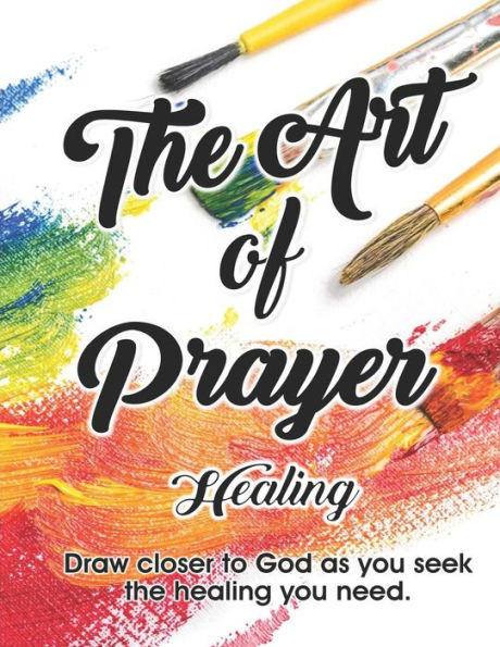 The Art of Prayer: Healing