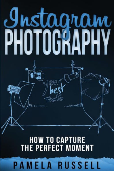 Instagram: An Illustrated Guide to High-Impact Photography