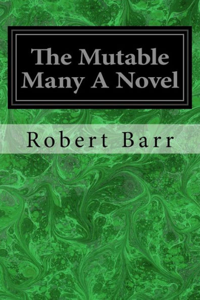 The Mutable Many A Novel