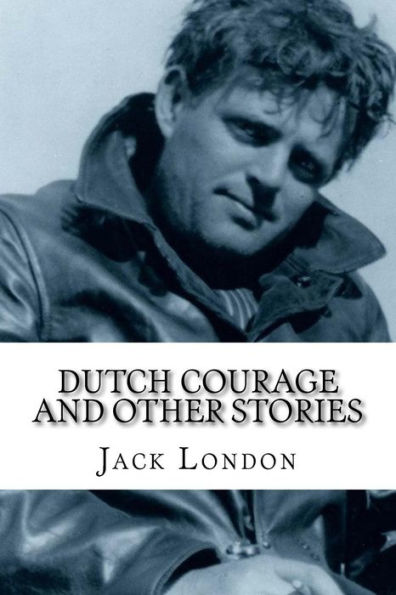 Dutch Courage and Other Stories