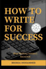 How to Write for Success: Best Writing Advice I received