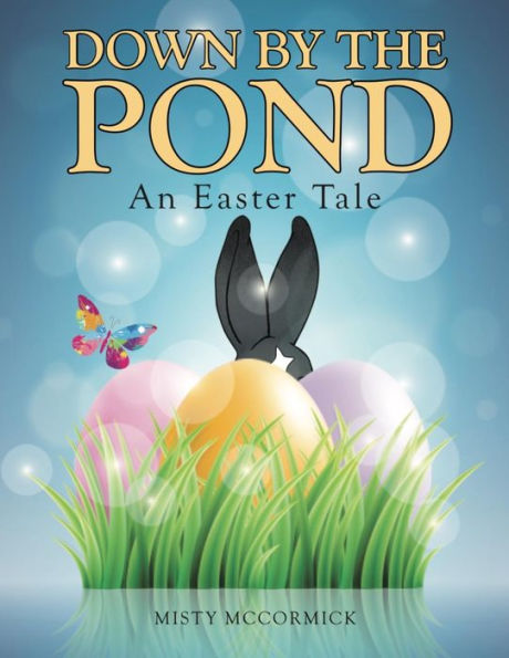 Down by the Pond: An Easter Tale