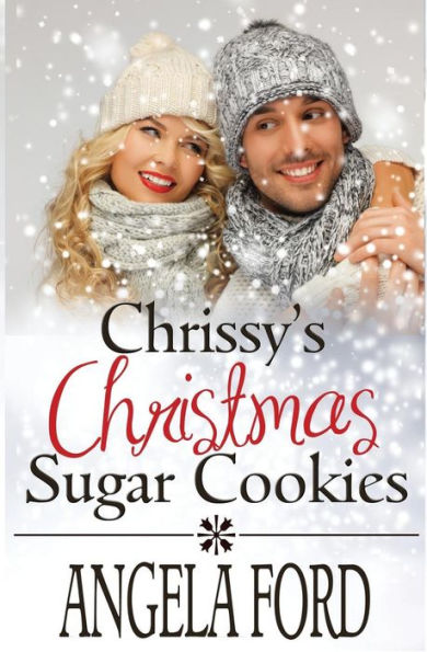 Chrissy's Christmas Sugar Cookies: Sweet Christmas Romance