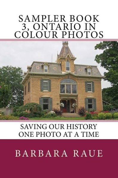 Sampler Book 3, Ontario in Colour Photos: Saving Our History One Photo at a Time