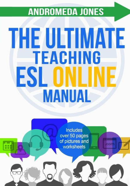 The Ultimate Teaching ESL Online Manual: Tools and techniques for successful TEFL classes online