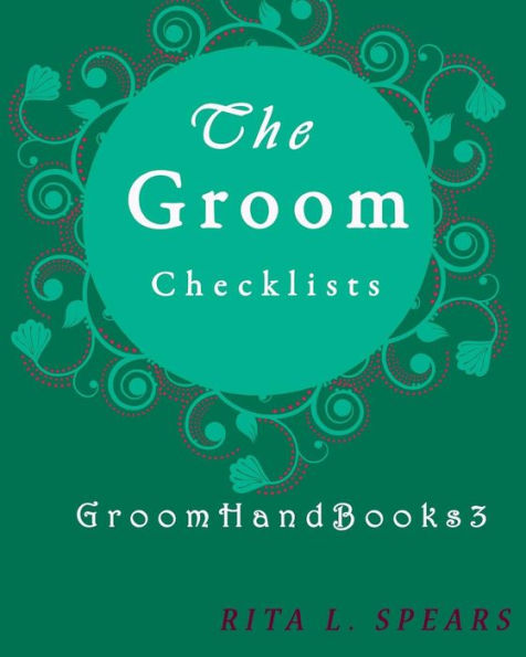 The Groom checklists: The Portable guide Step-by-Step to organizing the groom budget