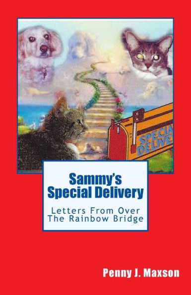 Sammy's Special Delivery: Letters from over The Rainbow Bridge