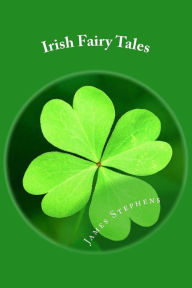 Title: Irish Fairy Tales, Author: James Stephens