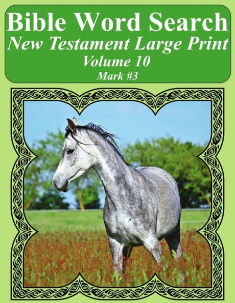 Bible Word Search New Testament Large Print Volume 10: Mark #3