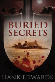 Title: Buried Secrets, Author: Hank Edwards