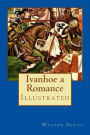 Ivanhoe a Romance: Illustrated