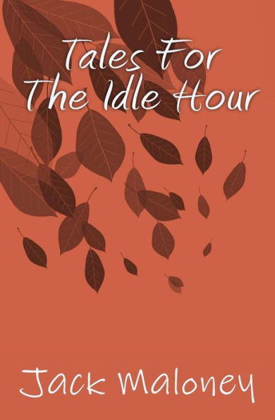 Tales For The Idle Hour