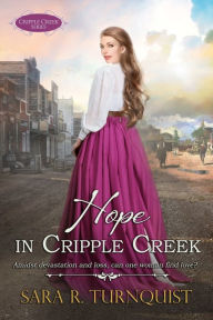 Title: Hope in Cripple Creek, Author: Sara R Turnquist