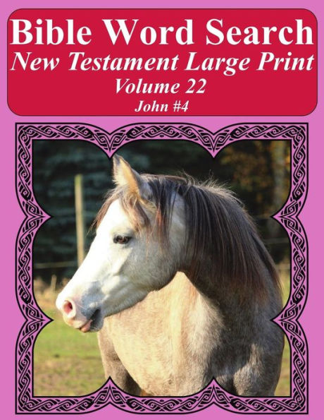 Bible Word Search New Testament Large Print Volume 22: John #4