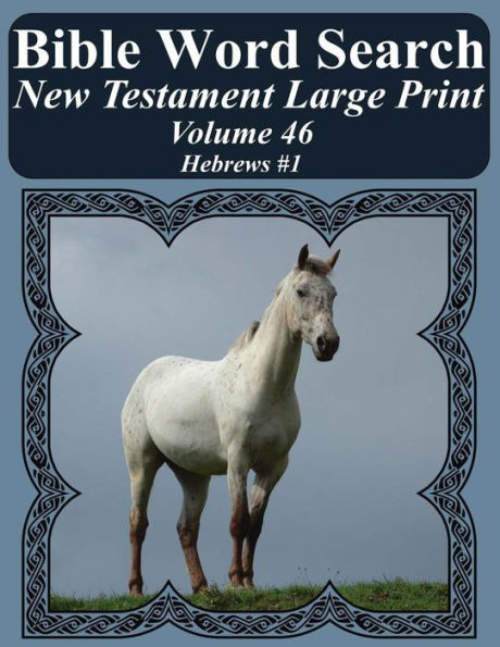 Bible Word Search New Testament Large Print Volume 46: Hebrews #1