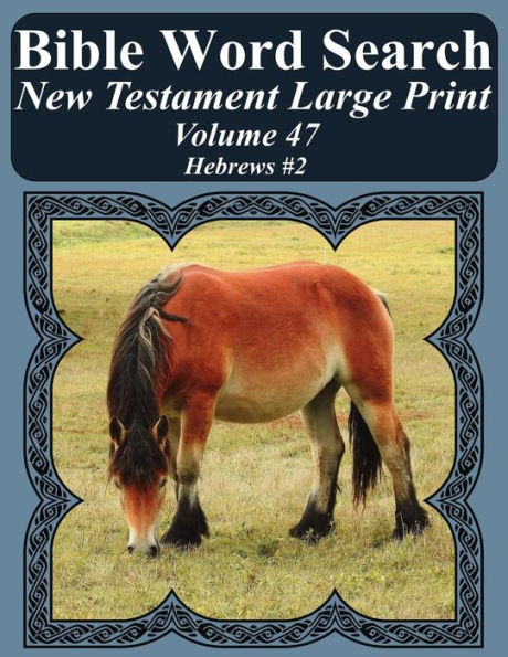 Bible Word Search New Testament Large Print Volume 47: Hebrews #2