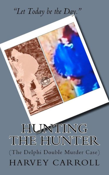 HUNTING THE HUNTER (b&w): (The Delphi Double Murder Case)