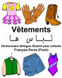 Français-Perse (Farsi) Vêtements Dictionnaire bilingue illustré pour enfants