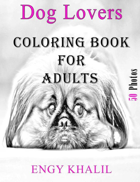 Coloring Book For Adults: Dog Coloring Book For Adults