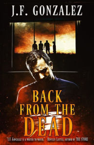 Title: Back From The Dead, Author: J F Gonzalez