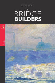 Title: The Bridge-Builders, Author: Rudyard Kipling
