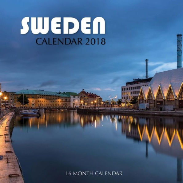 Sweden Calendar 2018: 16 Month Calendar