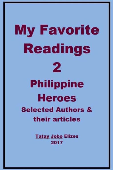 My Favorite Readings - 2: Philippine Heroes