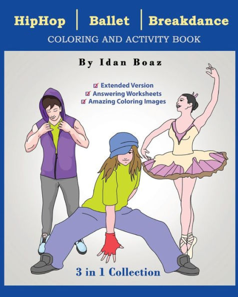 Hip Hop, Ballet, Breakdance: Coloring & Activity Book (Extended)