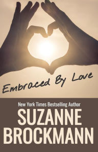 Title: Embraced by Love: Reissue Originally Published 1995, Author: Suzanne Brockmann