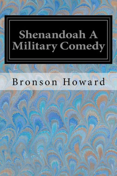 Shenandoah A Military Comedy